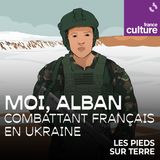 Moi, Alban, combattant français en Ukraine 3/3 : Retour de mission