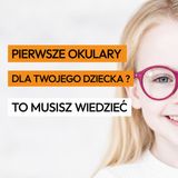 Okulary dla Dzieci - jak chronić wzrok w świecie ekranów