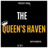 S1: Ep1- Welcome to the Queen's Haven | Introduction to this show | Join the family