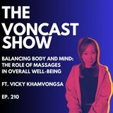 Ep. 210: Balancing Body and Mind: The Role of Massages in Overall Well-Being ft. Vicky Khamvongsa