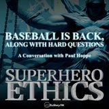 Baseball Is Back, Along with Hard Questions