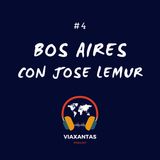#4 Bos Aires con Jose Lemur