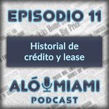 Aló Miami- Ep. 11 - Historial de Crédito y "Lease" del coche