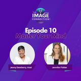The Image Connection Show: Episode 10 - Master Your Mind