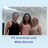 T2 Conversa com Miila Dezertt