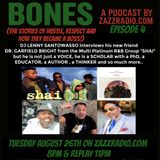 Episode 4 DJLenny Santowasso talks to Dr.Garfield Bright "Shai"