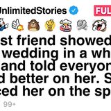 My best friend wore a white gown to my wedding_ so I replaced her on the spot. [FULL STORY]