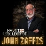 John Zaffis - The Haunted Collector