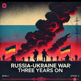 Russia-Ukraine War: Three Years On