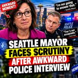 Seattle Mayor Faces Scrutiny After Awkward Police Interview