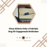 Göran Söderin Delar 5 Praktiska Steg För Engagerande Berättelser