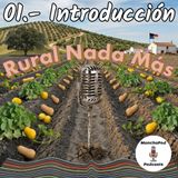 (Rural Nada Más) 01.- Introducción