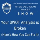 #13: Your SWOT Analysis is Broken (Here’s How You Can Fix It)
