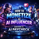 How to Monetize an AI Influencer