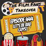 'Let's Be Bad Guys! | Movie Bad Guys Who Are Actually Heroes + Top 5 Charismatic Villains | Ep. 444