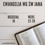 BNKD Ewangelia Jana, rozdział 10, wersy 22-26