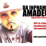 Da Inphamus Amadeuz on Spate Radio Sept 24th