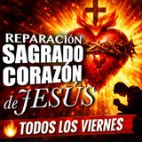 Coronilla al Sagrado Corazón de Jesús | Acto de Reparación (Viernes 22 de Mayo)