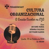 Cultura Organizacional e a Evasão Escolar na EJA