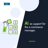 AI as support for the e-commerce manager. How to increase market advantage