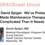 Dr. David Spigel: We've Probably Made Maintenance Therapy More Complicated Than It Needs To Be