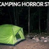 5 True Camping Horror Stories