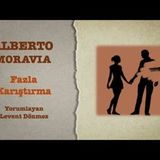 Alberto Moravia - Fazla Karıştırma
