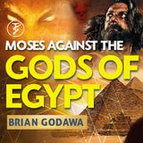 Moses Against The gods of Egypt - Brian Godawa