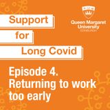 Episode 4. Long Covid - Returning to work too early - Jenny Ceolta-Smith and Kirsty Stanley