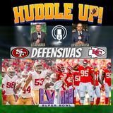 #HuddleUp DEFENSIVAS #SuperBowlLVIII #49ers #Chiefs @TapaNava @PabloViruega #NFL