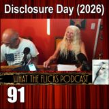 WTF 91 “Disclosure Day” (2026)