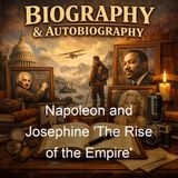 Napoleon and Josephine 'The Rise of the Empire' - Walter Geer