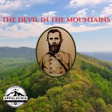 The Devil in the Mountains- The Story of Vincent "Clawhammer" Witcher