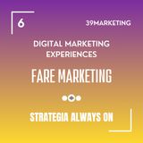 Strategia Marketing Always On. Cos'è e perchè conviene adottarla