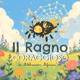 Il Ragno Coraggioso | Storie per bambini | Fiabe per bambini | Favole dal mondo raccontate