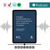 Diálogos interdisciplinarios sobre los problemas de la justicia en Colombia