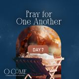 Pray for One Another | O Come Simbang Gabi Day 7