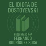 Comentando: ¨El idiota¨ de Dostoyevski
