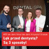 Jak wybrać DENTYSTĘ, by wrócił UŚMIECH  Lekarze dent. Nina i Krzysztof Grzelak  Dental SPA