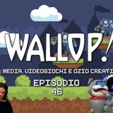 Wallop! Puntata 46 - Critical Wallop