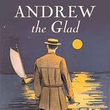 Andrew the Glad by Maria Thompson Daviess | Full Audiobook | Audiobook Time