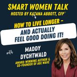 Thriving in the Second Half of Life with Maddy Dychtwald