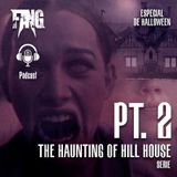 Fangspecial de Noche de Brujas: La Maldición de Hill House Pt. 2 (Serie)