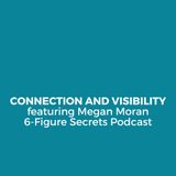 Connection and visibility featuring Megan Moran