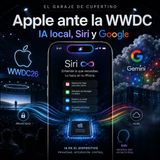 Apple ante la WWDC: IA local, Siri y Google