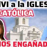 DESPUÉS de 12 AÑOS Pérdida en SECTAS😱Volví a La IGLESIA CATÓLICA🙏🏼GRACIAS PADRE LUIS TORO _66-2025