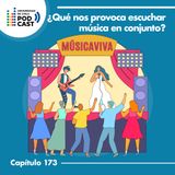 ¿Qué nos provoca escuchar música en conjunto?