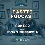 East TO Podcast S02E02 with Michael Summerfield ( Forever Fest )
