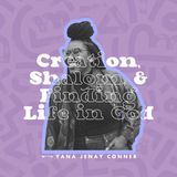 Creation, Shalom, & Finding Life in God with Yana Jenay Conner