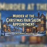 Murder at the Christmas Hair Salon Appointment A Miss Marple Mystery